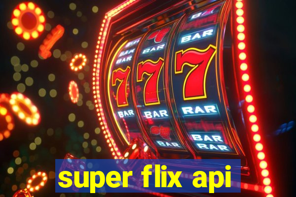 super flix api