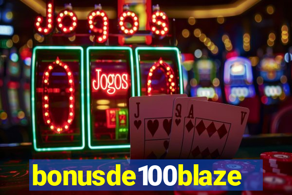 bonusde100blaze