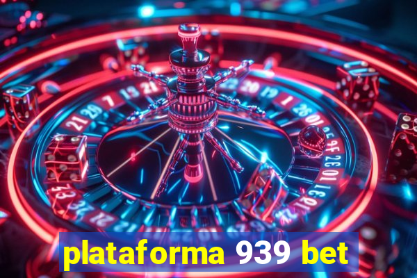 plataforma 939 bet