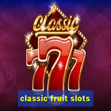 classic fruit slots