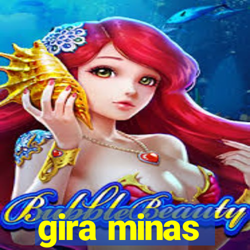 gira minas