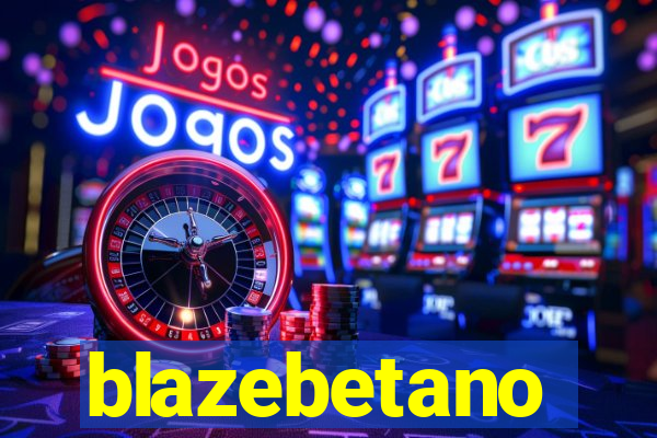 blazebetano