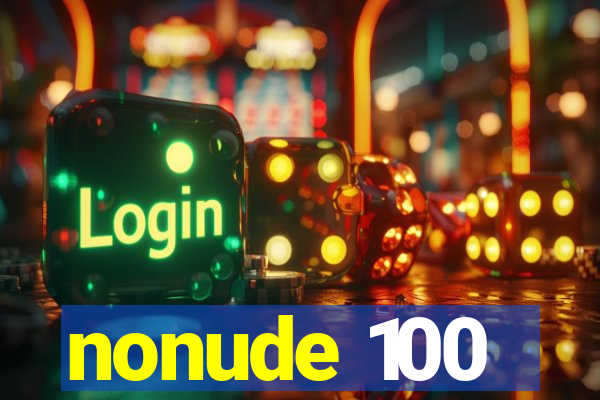 nonude 100