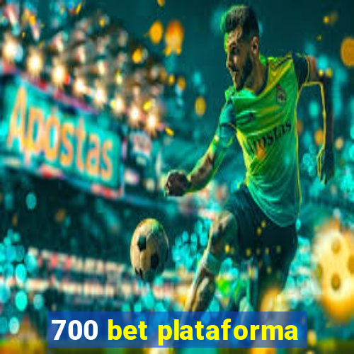 700 bet plataforma