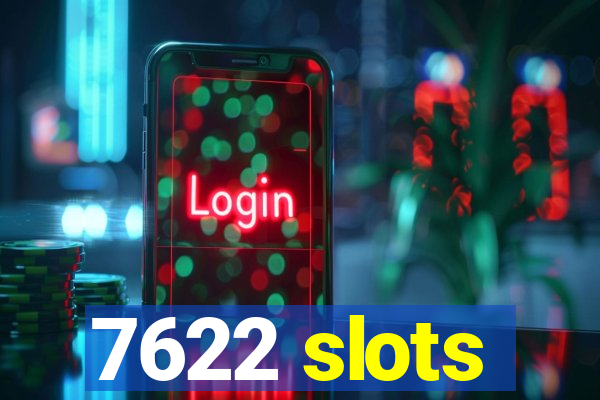 7622 slots