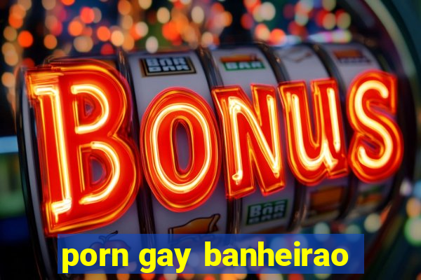 porn gay banheirao