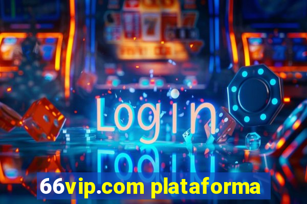 66vip.com plataforma