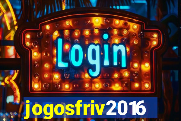 jogosfriv2016