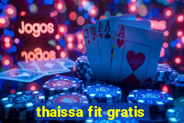 thaissa fit gratis