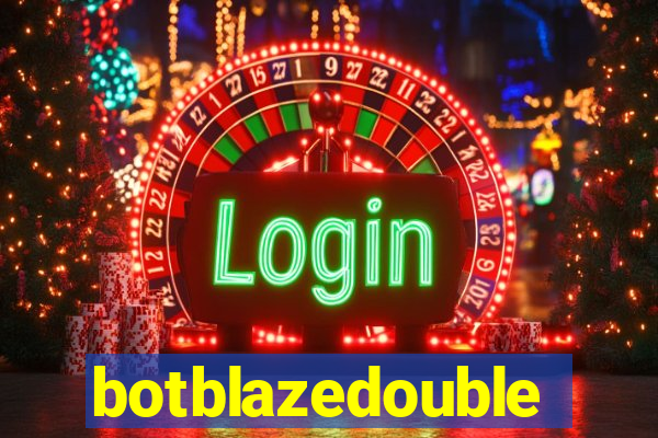 botblazedouble