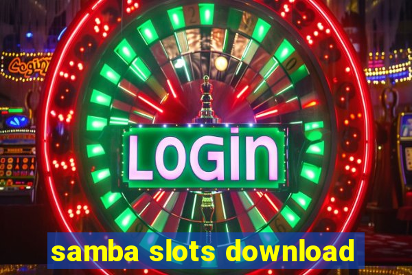 samba slots download