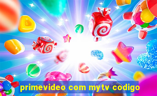 primevideo com mytv codigo