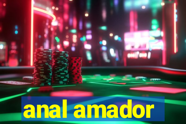 anal amador