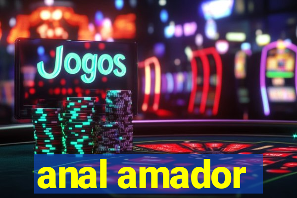 anal amador