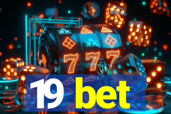 19 bet