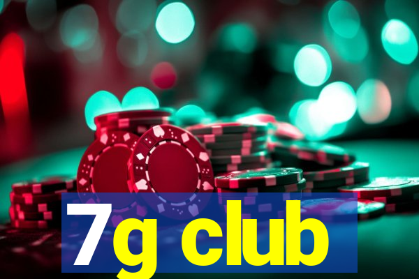 7g club