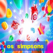 os simpsons assistir online dublado