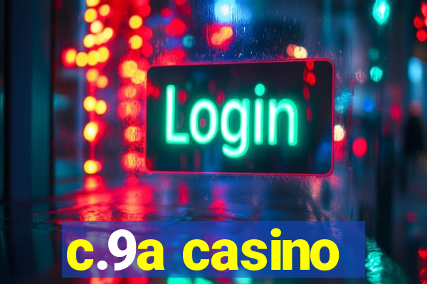 c.9a casino