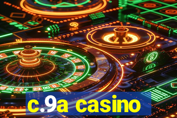 c.9a casino