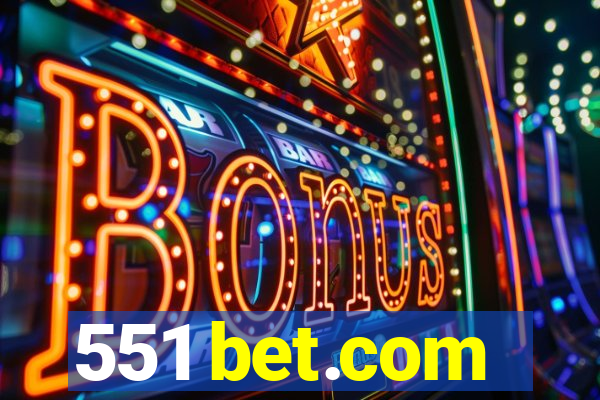 551 bet.com