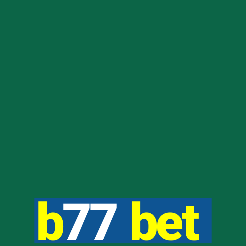 b77 bet