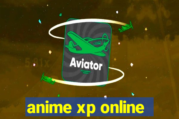 anime xp online