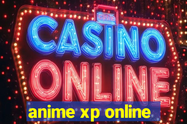 anime xp online