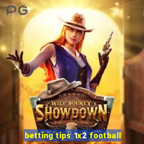 betting tips 1x2 football