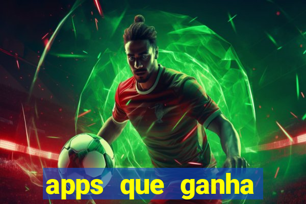 apps que ganha dinheiro jogando