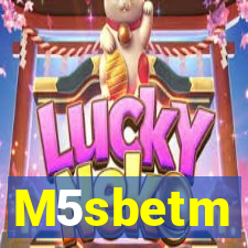 M5sbetm