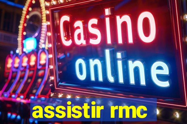 assistir rmc