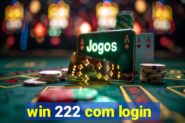 win 222 com login