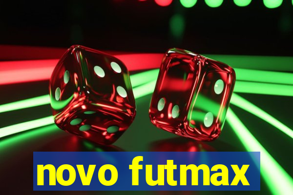 novo futmax