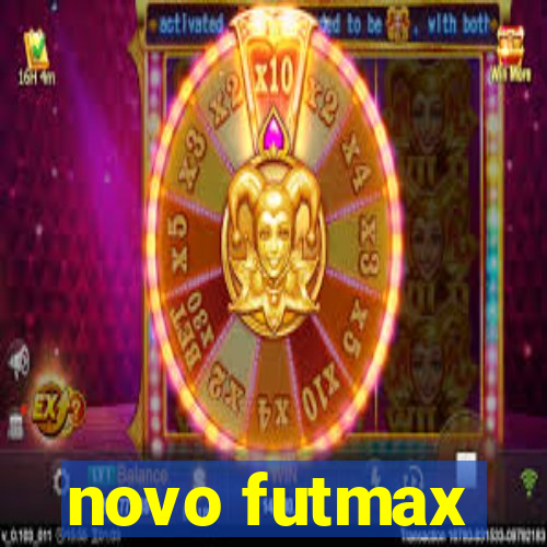 novo futmax