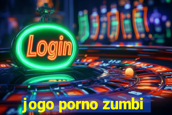 jogo porno zumbi