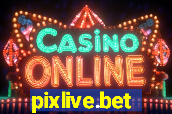 pixlive.bet