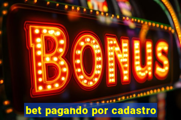 bet pagando por cadastro