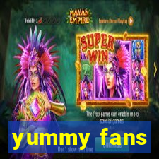 yummy fans