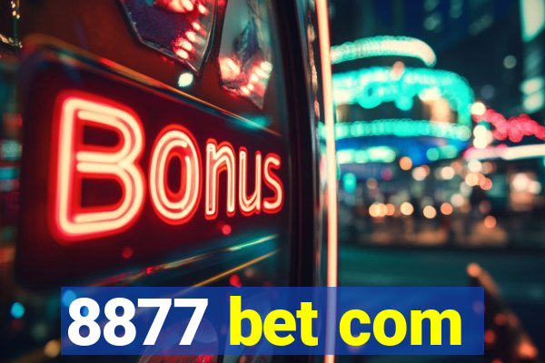 8877 bet com