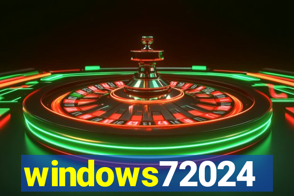 windows72024