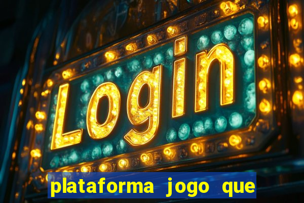 plataforma jogo que paga no cadastro