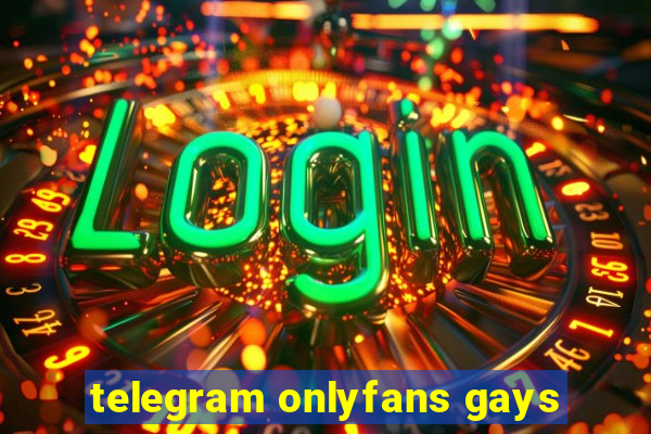 telegram onlyfans gays