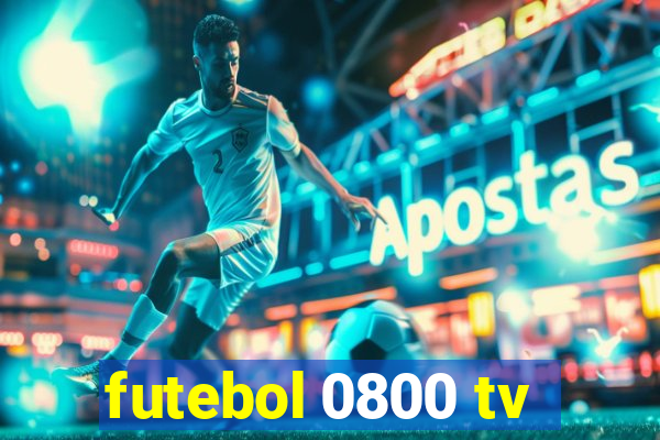 futebol 0800 tv