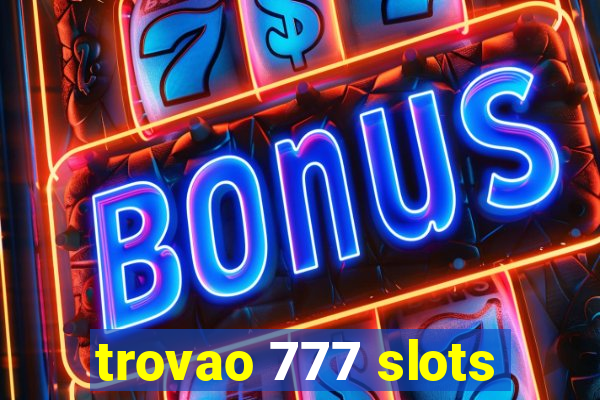 trovao 777 slots