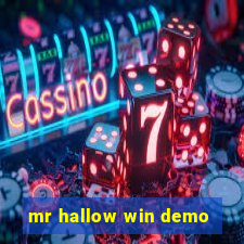 mr hallow win demo