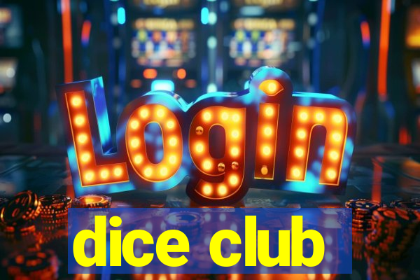 dice club