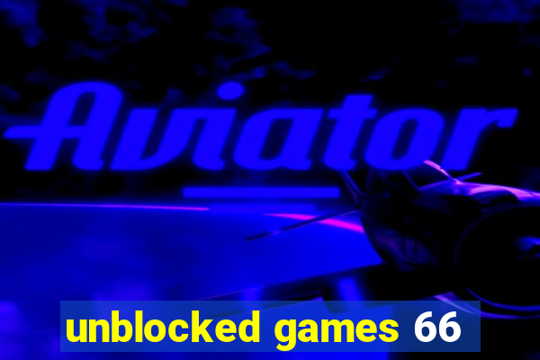 unblocked games 66