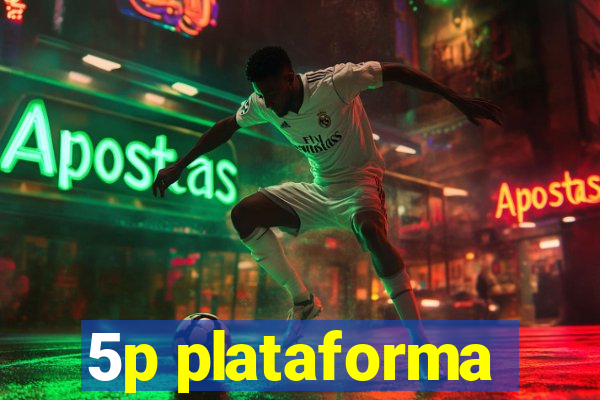 5p plataforma