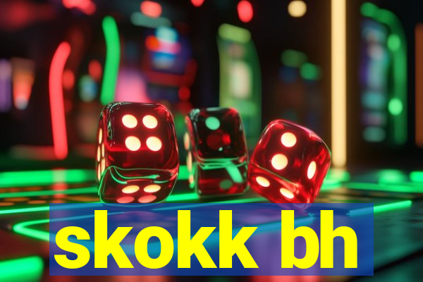 skokk bh