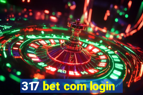 317 bet com login